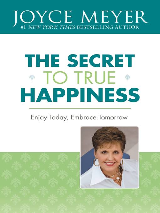 Title details for The Secret to True Happiness by Joyce Meyer - Wait list